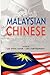 Malaysian Chinese: Recent Developments and Prospects