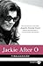 Jackie After O: One Remarkable Year When Jacqueline Kennedy Onassis Defied Expectations and Rediscovered Her Dreams – A Biography of 1975, Independence, and Professional Triumph