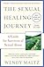 The Sexual Healing Journey by Wendy Maltz