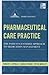 Pharmaceutical Care Practice: The Patient-Centered Approach to Medication Management, Third Edition