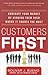 Customers First: Dominate Your Market by Winning Them Over Where It Counts the Most