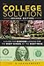 The College Solution by Lynn O'Shaughnessy