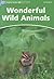 Dolphin Readers: Level 3: 525-Word VocabularyWonderful Wild Animals