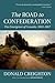 The Road to Confederation by Donald Grant Creighton