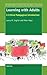 Learning with Adults: A Critical Pedagogical Introduction (International Issues in Adult Education, 8)