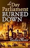 The Day Parliament Burned Down