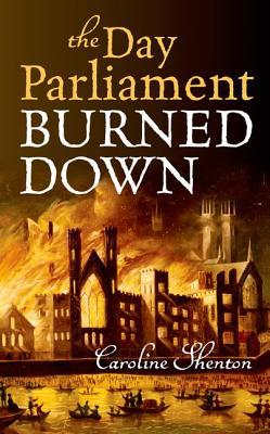 The Day Parliament Burned Down (Hardcover)
