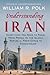 Understanding Iran: Everything You Need to Know, From Persia to the Islamic Republic, From Cyrus to Khamenei