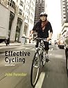 Effective Cycling, seventh edition by John Forester