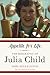 Appetite for Life: The Biography of Julia Child