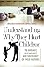 Understanding Why They Hurt Children: The Biology, Psychology, and Sociology of Child Abusers (Forensic Psychology)