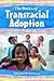 The Basics of Transracial Adoption