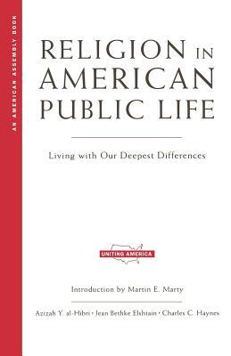 Religion in American Public Life: Living with Our Deepest Differences
