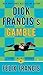 Dick Francis's Gamble (A Dick Francis Novel)