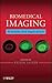 Biomedical Imaging: Principles and Applications