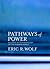 Pathways of Power: Building an Anthropology of the Modern World