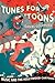 Tunes for 'Toons by Daniel Goldmark