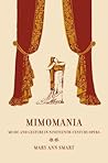 Mimomania: Music and Gesture in Nineteenth-Century Opera (Volume 13)