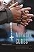 Miracle Cures: Saints, Pilgrimage, and the Healing Powers of Belief