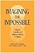 Imagining the Impossible: M...