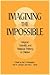 Imagining the Impossible: Magical, Scientific, and Religious Thinking in Children