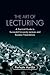 The Art of Lecturing: A Practical Guide to Successful University Lectures and Business Presentations
