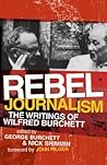 Rebel Journalism: The Writings of Wilfred Burchett