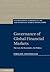 Governance of Global Financial Markets: The Law, the Economics, the Politics (International Corporate Law and Financial Market Regulation)