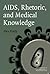 AIDS, Rhetoric, and Medical...