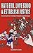 Hate Evil, Love Good, & Establish Justice: Reexamining Christian Teachings on Forgiveness and Confronting Evil (Hardcover)