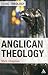 Anglican Theology by Mark D. Chapman