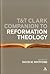T&T Clark Companion to Reformation Theology by David M. Whitford