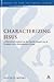 Characterizing Jesus: A Rhetorical Analysis on the Fourth Gospel's Use of Scripture in its Presentation of Jesus (The Library of New Testament Studies)