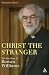 Christ the Stranger: The Theology of Rowan Williams