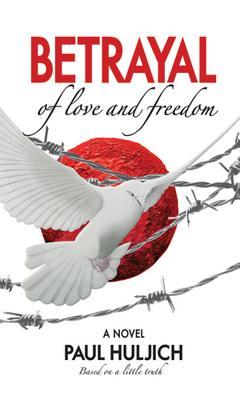 BETRAYAL of love and freedom (Paperback)