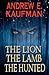 The Lion, the Lamb, the Hunted