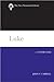 Luke: A Commentary (The New Testament Library)