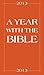 A Year with the Bible 2013 by W. Eugene March