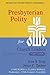 Presbyterian Polity for Church Leaders