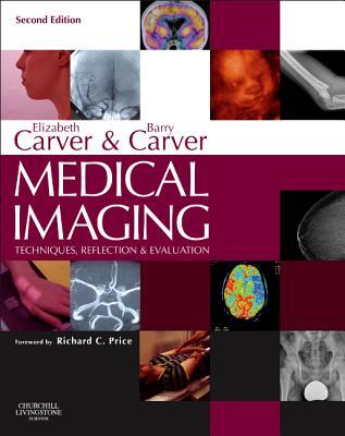 Medical Imaging: Techniques, Reflection & Evaluation, 2e