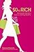 $0 To Rich: The Everyday Woman's Guide To Getting Wealthy