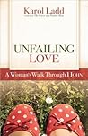 Unfailing Love: A Woman's Walk Through First John (Positive Woman Connection) Unfailing Love: A Woman's Walk Through First John (Positive Woman Connection)