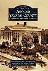 Around Yavapai County: Celebrating Arizona's Centennial (Images of America: Arizona)