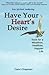 Have Your Heart's Desire: T...