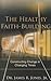 The Healthy Faith-Building Church: Constructing Change in Changing Times