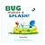 Bug Makes a Splash!