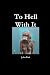 To Hell with It