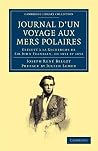 Journal d'un Voyage aux Mers Polaires: Exécuté à la Recherche de Sir John Franklin, en 1851 et 1852 (Cambridge Library Collection - Polar Exploration) (French Edition) Journal d'un Voyage aux Mers Polaires: Exécuté à la Recherche de Sir John Franklin, en 1851 et 1852 (Cambridge Library Collection - Polar Exploration) (French Edition)
