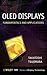 OLED Display: Fundamentals and Applications (Wiley Series in Display Technology)
