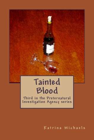 Tainted Blood (Preternatural Investigation Agency, #3)